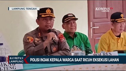 Polisi Injak Kepala Warga saat Ricuh Eksekusi Lahan PT Bumi Sentosa Abadi