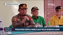 Oknum Polisi Injak Kepala Warga saat Ricuh Eksekusi Lahan PT BSA