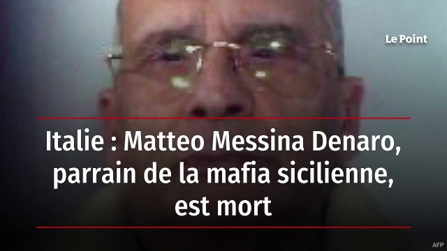 Italie : Matteo Messina Denaro, parrain de la mafia sicilienne, est mort
