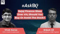 #AskBQ: Bajaj Finance Gains On Fundraising Plan; Buy Or Avoid?