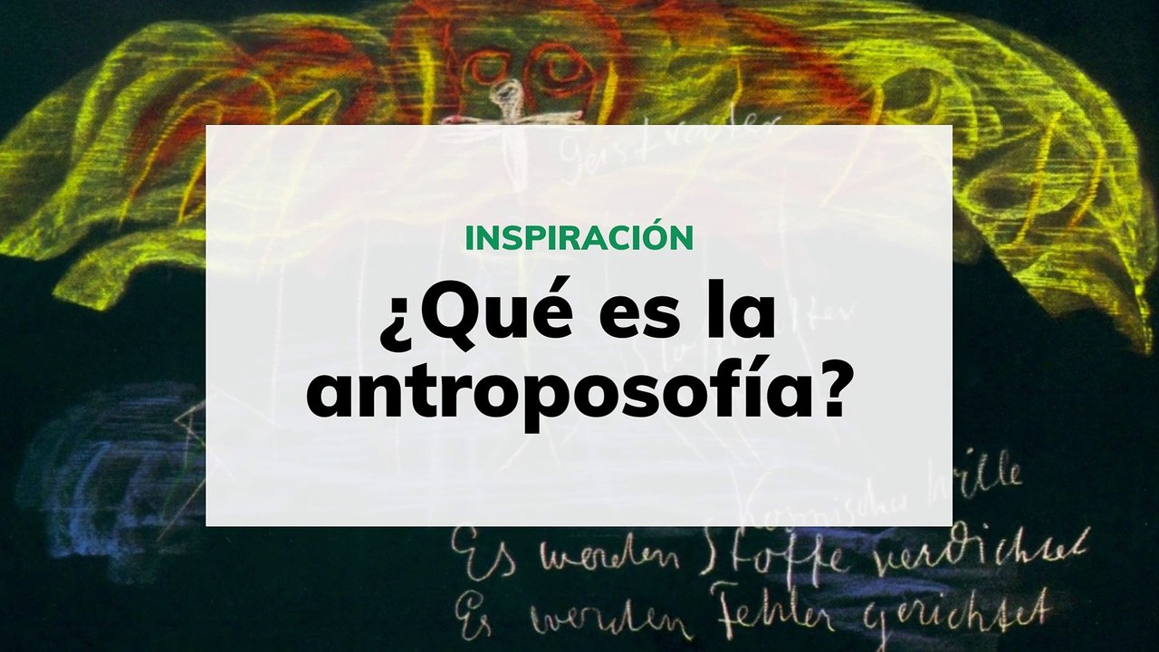 ¿Qué es la antroposofía?
