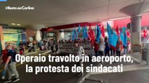 Operaio travolto in aeroporto, la protesta dei sindacati: 
