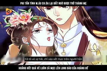 Chapter 22_Review Truyện_ Kiều Quý Phi Thủ Đoạn Ác Độc Và Hoàng Thượng Không Dễ Chọc