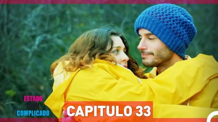 Estado Civil: Complicado Capítulo 33 (Versión Larga)