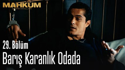 Barış karanlık odada - Mahkum 29. Bölüm
