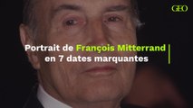 La vie de François Mitterrand en 7 dates marquantes
