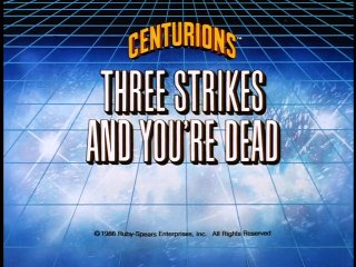 CENTURIONS - Ep. 17 - Three Strikes and You're Dead (480p - DVDRip)