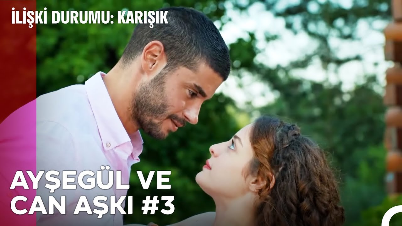 Baştan Sona Ayşegül ve Can Aşkı (Part 3) - İlişki Durumu Karışık