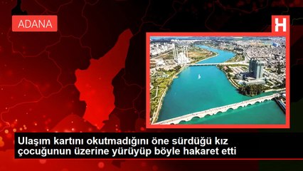 Ulaşım kartını okutmadığını öne sürdüğü kız çocuğunun üzerine yürüyüp böyle hakaret etti