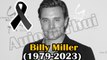   y a 10 minutes! l’acteur Billy Miller est mort brutalement à 43 ans : Révéler la cause