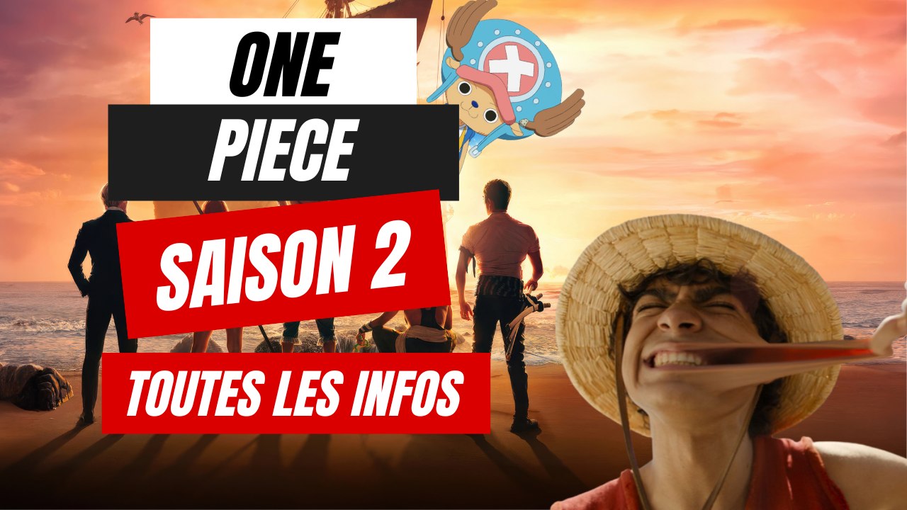 ONE PIECE saison 2 date de sortie, histoire, personnages, bandeannonce... Toutes les infos