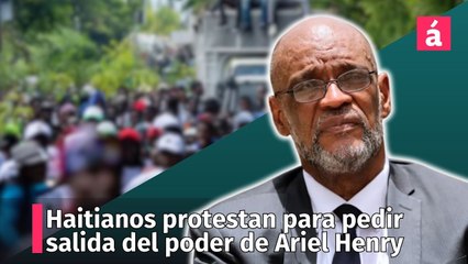 Download Video: Haitianos protestan para pedir salida del poder de Ariel Henry