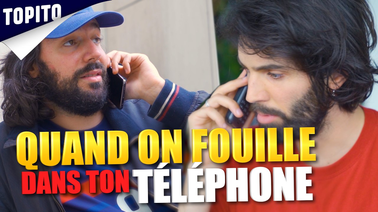 Quand on fouille dans ton téléphone