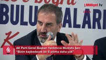 AK Parti Genel Başkan Yardımcısı Mustafa Şen'den yerel seçim mesajı