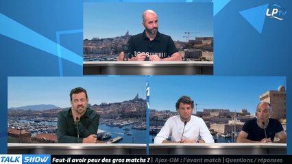 Talk Show partie 2 : Faut-il avoir peur des gros matchs ?