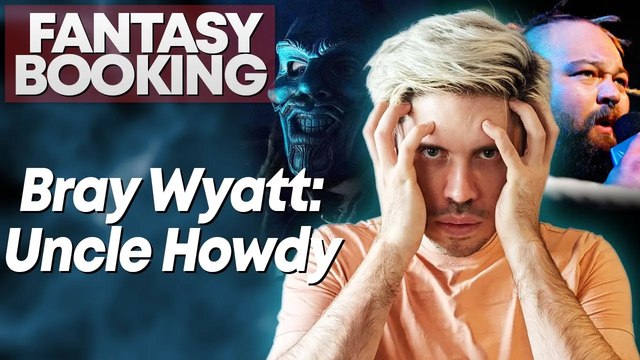 How Adam Would Book... Bray Wyatt: Uncle Howdy