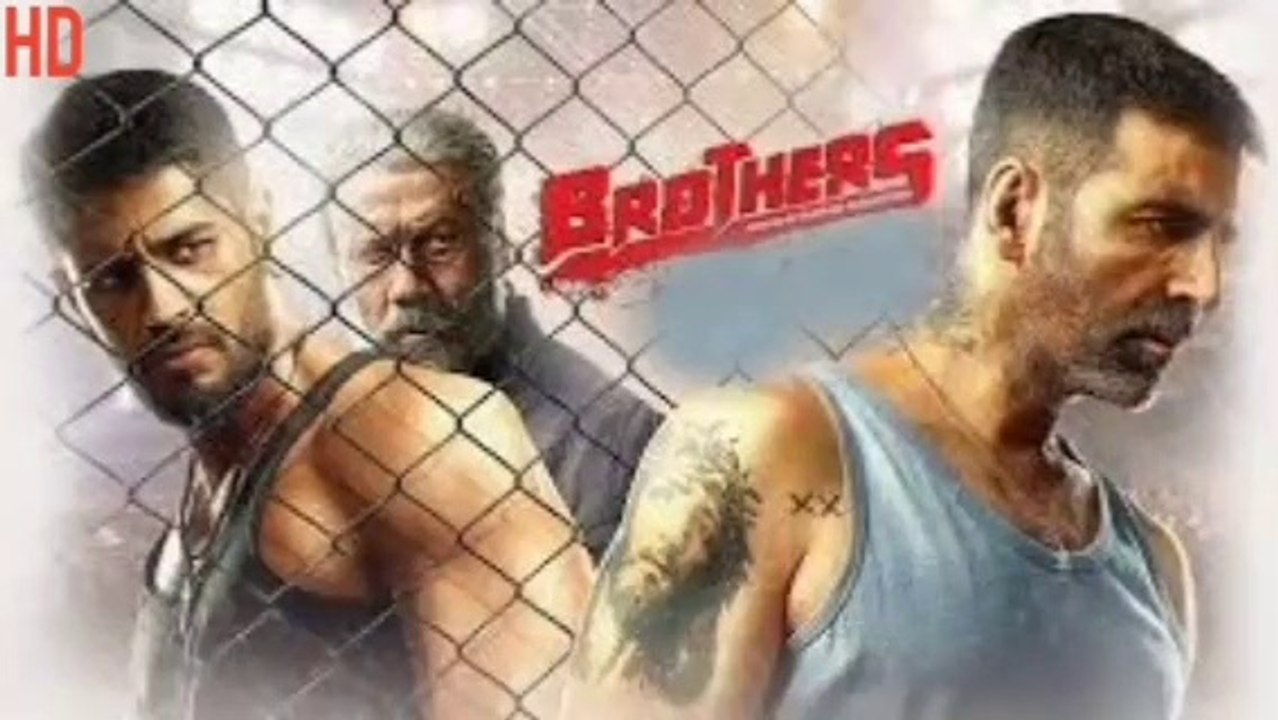 Brothers Hindi full movie HD part 1 akshay kumar Sidharth