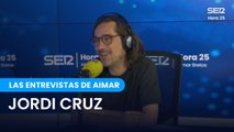 Las entrevistas de Aimar | Jordi Cruz | Hora 25