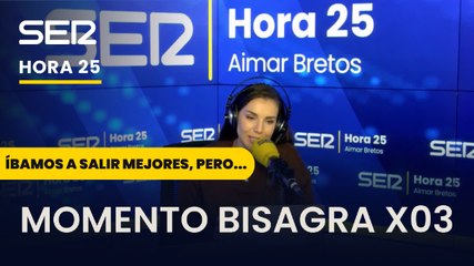 Íbamos a salir mejores, pero | Momento bisagra