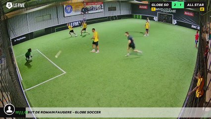 But de Romain Faugere - GLOBE SOCCER
