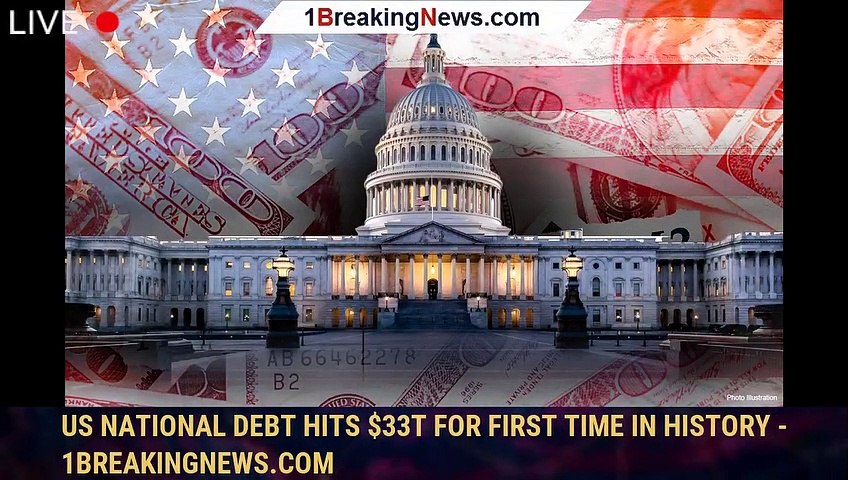 US national debt hits $33T for first time in history - 1breakingnews.com -  Video Dailymotion