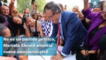 Anuncia Marcelo Ebrard conformación de la asociación civil 