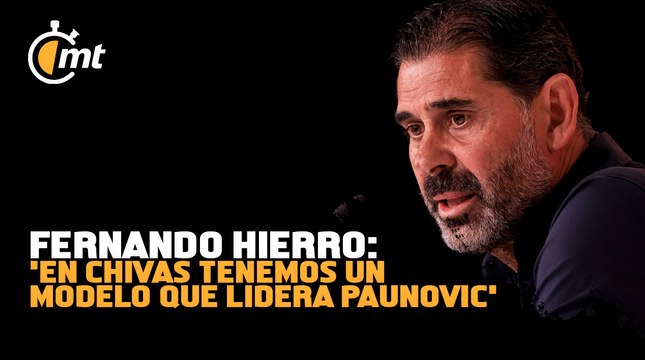 Fernando Hierro: 'En Chivas tenemos un proyecto y modelo que lidera Paunovic'