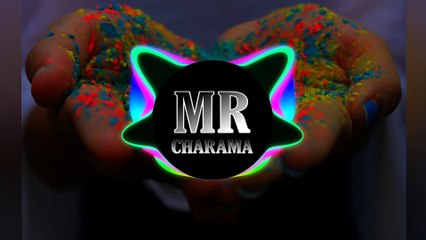 MAYA RANG DHARE HO MAYARU(HOLI REMIX) 2022 DJ MR CHARAMA KANKER