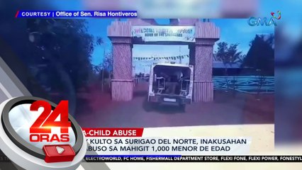 Tải video: Umano'y kulto sa Surigao del Norte, inakusahan ng pag-abuso sa mahigit 1,000 menor de edad | 24 Oras