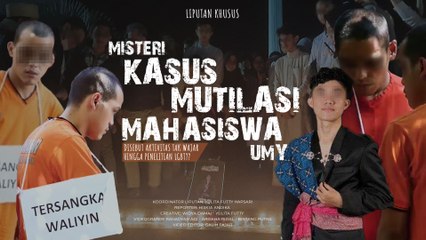Teka-teki Kasus Mutilasi Mahasiswa UMY, Misteri Kematian Korban hingga Menunggu Proses Hukum