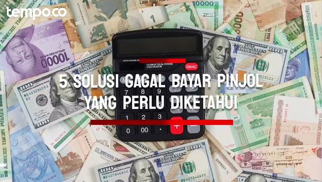 5 Solusi Gagal Bayar Pinjol yang Perlu Anda Ketahui, Apa Saja?