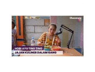 Ayu Ting Ting Senang Berburu Kuliner Murah Meriah