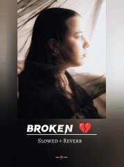 Broken (Slowed + Reverb)