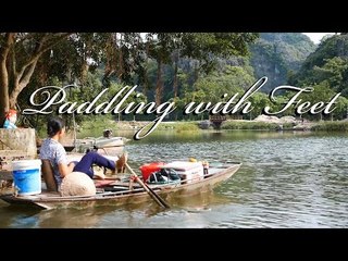 Tam Coc Landscapes - Paddling With Feet