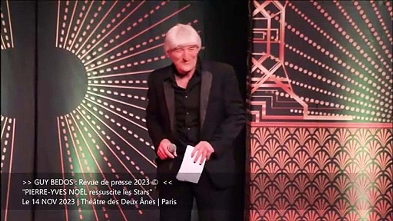 Extrait du spectacle de Pierre-Yves Noël ressuscite les Stars © 2023 | Imitation de Guy Bedos