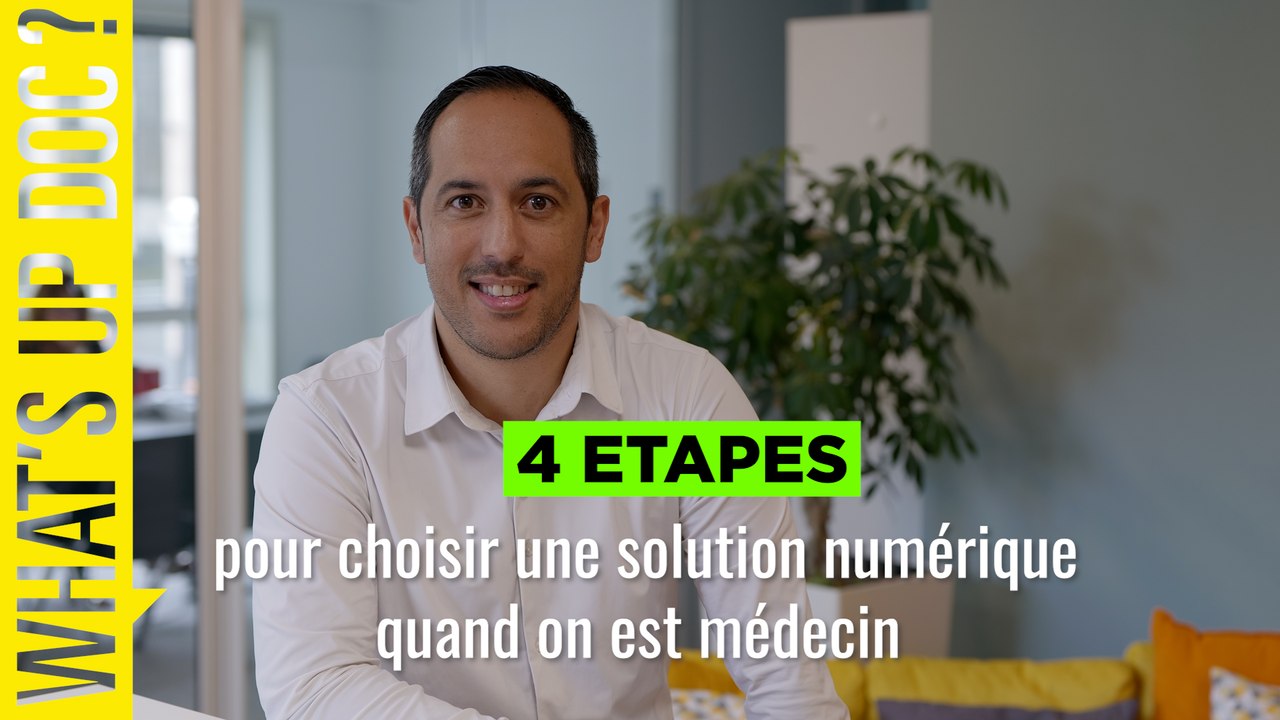 Les 4 étapes pour choisir une solution numérique quand on est médecin