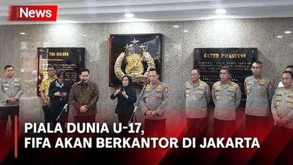 PSSI Sebut FIFA akan Berkantor di Jakarta saat Gelaran Piala Dunia U-17