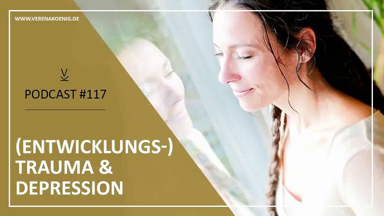 Fruehes- trauma - depression podcast 117