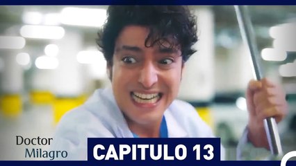 Doctor Milagro Capitulo 13 (Versión Extendida)