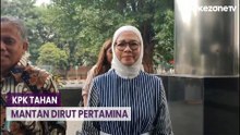 KPK Tahan Mantan Dirut Pertamina dalam Kasus Dugaan Korupsi Pengadaan LNG