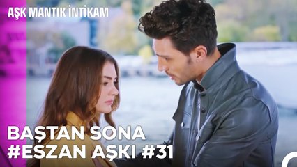 Baştan Sona Esra ve Ozan Aşkı (Part 31) - Aşk Mantık İntikam