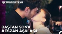 Baştan Sona Esra ve Ozan Aşkı (Part 34) - Aşk Mantık İntikam
