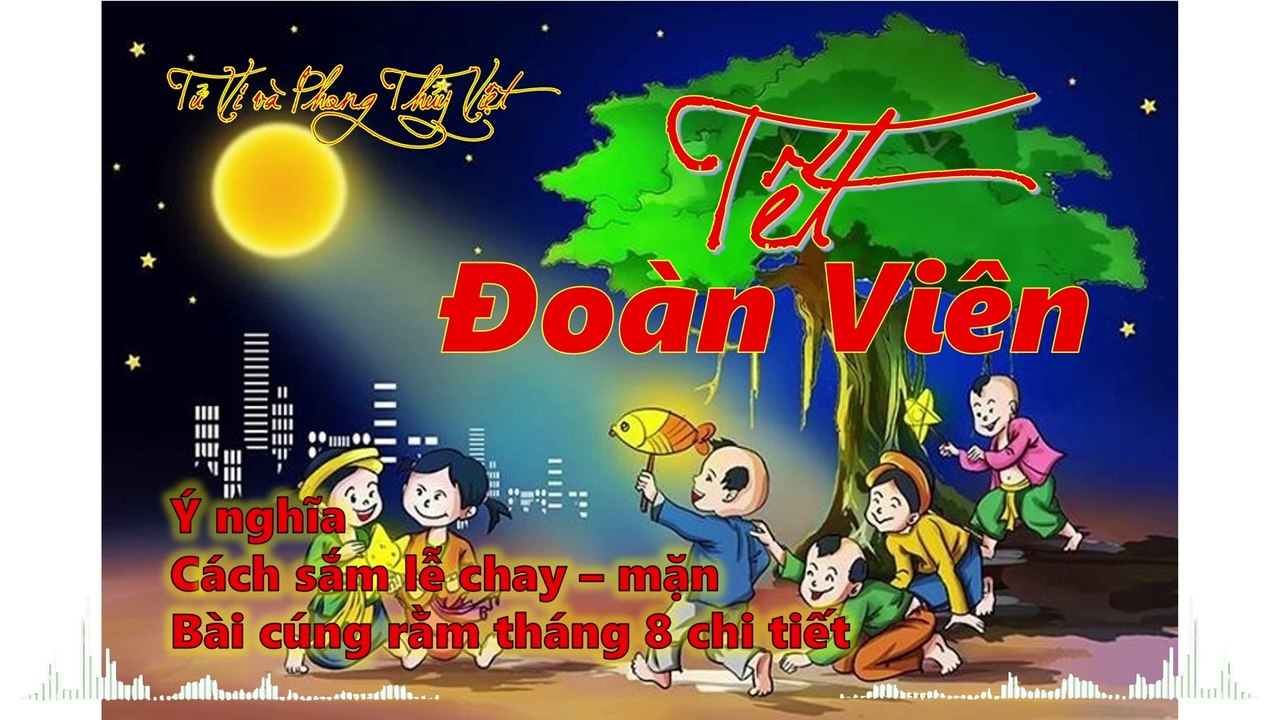 full Văn khấn Rằm Trung thu đầy đủ ý nghĩa nhất