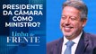 André Fufuca defende que Arthur Lira assuma uma pasta no governo | LINHA DE FRENTE