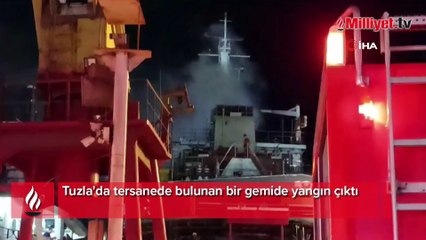 Tuzla'da tersanede bulunan bir gemide yangın!