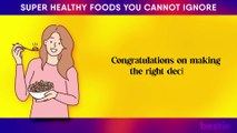 Top 12 Superfoods You Should NOT IGNORE In Your Daily Diet-TechFit with Meer