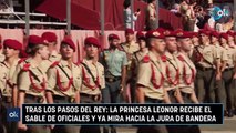 Tras los pasos del Rey: la Princesa Leonor recibe el sable de oficiales y ya mira hacia la jura de bandera