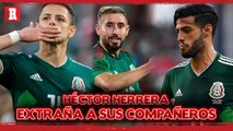 Héctor Herrera SUEÑA CON VOLVER a jugar con Chicharito y Vela en el TRI