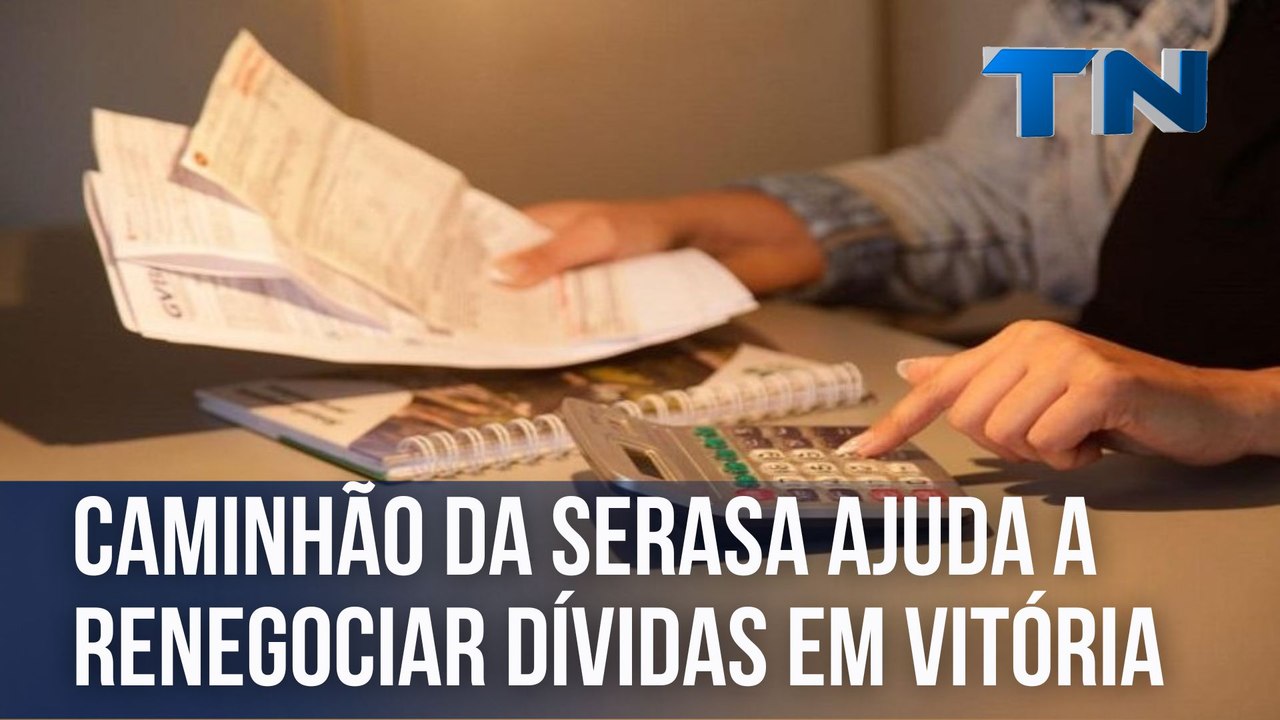 Caminhão da Serasa ajuda a renegociar dívidas em Vitória