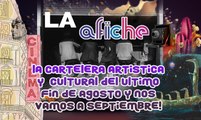 La cartelera artística y cultural del último fin de agosto y nos vamos a septiembre!